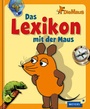 Cover: Das Lexikon mit der Maus - FISCHER Sauerländer