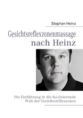 Cover: Gesichtsreflexzonenmassage nach Heinz - BoD - Books on Demand