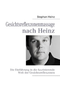 Enlarge image Cover: Gesichtsreflexzonenmassage nach Heinz - BoD - Books on Demand