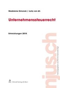 Cover: Unternehmenssteuerrecht, Entwicklungen 2010 - St&auml;mpfli Verlag AG