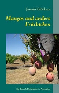 Abbildung von: Mangos und andere Früchtchen - BoD - Books on Demand