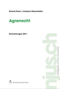 Cover: Agrarrecht, Entwicklungen 2011 - St&auml;mpfli Verlag