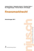 Cover: Finanzmarktrecht, Entwicklungen 2011 - St&auml;mpfli Verlag
