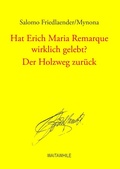 Cover: Hat Erich Maria Remarque wirklich gelebt? / Der Holzweg zur&uuml;ck - BoD - Books on Demand