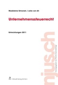 Cover: Unternehmenssteuerrecht, Entwicklungen 2011 - St&auml;mpfli Verlag