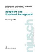 Cover: Haftpflicht- und Privatversicherungsrecht, Entwicklungen 2012 - St&auml;mpfli Verlag AG
