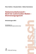 Cover: Telekommunikationsrech - Recht der audiovisuellen Medien - Stromversorgungrecht Entwicklungen 2012 - St&auml;mpfli Verlag
