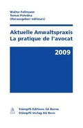 Cover: Aktuelle Anwaltspraxis 2009 / La pratique de l'avocat 2009 - St&auml;mpfli Verlag AG