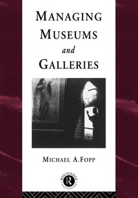 Abbildung von: Managing Museums and Galleries - Routledge
