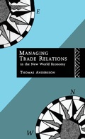 Cover: Managing Trade Relations in the New World Economy - Routledge