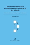 Cover: Abkommensmissbrauch im internationalen Steuerrecht der Schweiz - St&auml;mpfli Verlag AG