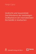 Cover: Strafrecht und Souver&auml;nit&auml;t: Das Erfordernis der beidseitigen Strafbarkeit in der internationalen Rechtshilfe in Strafsachen - St&auml;mpfli Verlag AG