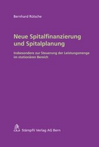 Abbildung von: Neue Spitalfinanzierung und Spitalplanung - Stämpfli Verlag