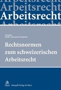 Cover: Rechtsnormen zum schweizerischen Arbeitsrecht - St&auml;mpfli Verlag AG