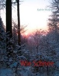 Cover: Wie Schnee - BoD - Books on Demand