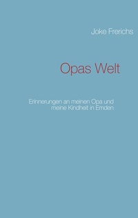 Abbildung von: Opas Welt - BoD - Books on Demand
