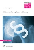 Cover: Medizinprodukte: Regulierung und Haftung - St&auml;mpfli Verlag AG