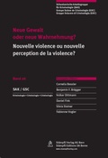 Cover: Neue Gewalt oder neue Wahrnehmung?/Nouvelle violence ou nouvelle perception de la violence? - St&auml;mpfli Verlag AG