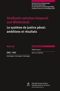 Bild: Strafjustiz zwischen Anspruch und Wirklichkeit /Le syst&egrave;me de justice p&eacute;nale: ambitions et r&eacute;sultats - St&auml;mpfli Verlag AG