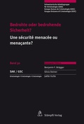 Cover: Bedrohte oder bedrohende Sicherheit? / Une s&eacute;curit&eacute; menac&eacute;e ou mena&ccedil;ante? - St&auml;mpfli Verlag AG