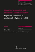 Cover: Migration, Kriminalit&auml;t und Strafrecht - Fakten und Fiktion Migration, criminalit&eacute; et droit p&eacute;nal - Mythes et r&eacute;alit&eacute; - St&auml;mpfli Verlag AG