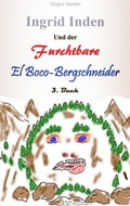 Cover: Ingrid Inden und der furchtbare El Boco-Bergschneider - BookRix