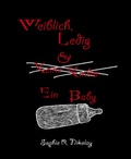Cover: Weiblich, ledig & ein Baby - BookRix
