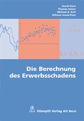 Cover: Die Berechnung des Erwerbsschadens - St&auml;mpfli Verlag AG