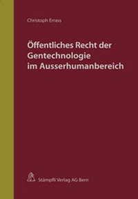 Abbildung von: Öffentliches Recht der Gentechnologie im Ausserhumanbereich - Stämpfli Verlag