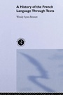 Cover: A History of the French Language Through Texts - Routledge