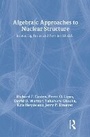 Cover: Algebraic Approaches to Nuclear Structure - Harwood-Academic Publishers