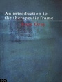 Cover: An Introduction to the Therapeutic Frame - Routledge