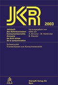Cover: Jahrbuch des Schweizerischen Konsumentenrechts /Annuaire de droit... / Jahrbuch des Schweizerischen Konsumentenrechts - Annuaire de droit suisse de la consummation JKR 2003 - St&auml;mpfli Verlag AG