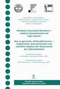 Abbildung von: "Whiplash Associated Disorders" - Medical, biomchanical and legal aspects.Das sogenannte "Schleudertrauma" - Medizinische, biomechanische und rechtliche Aspeke der Distorsionen der Halswirbelsäule - Stämpfli Verlag