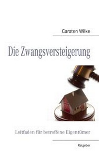 Abbildung von: Die Zwangsversteigerung - BoD - Books on Demand
