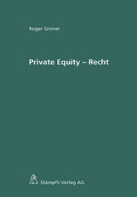 Abbildung von: Private Equity-Recht - Stämpfli Verlag