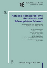 Abbildung von: Aktuelle Rechtsprobleme des Finanz- und Börsenplatzes Schweiz - Stämpfli Verlag