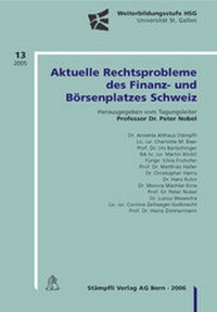 Abbildung von: Aktuelle Rechtsprobleme des Finanz- und Börsenplatzes Schweiz - Stämpfli Verlag