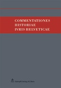 Cover: Commentations Historiae lvris Helveticae - St&auml;mpfli Verlag AG