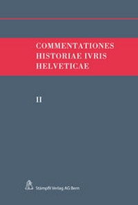 Enlarge image Cover: Commentationes Historiae Ivris Helveticae. Band II - Stämpfli Verlag AG