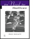 Cover: The Need For Health Care - Routledge