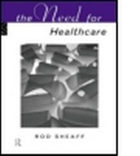 Enlarge image Cover: The Need For Health Care - Routledge