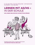 Cover: Lernen mit AD/HS - in der Schule - BoD - Books on Demand