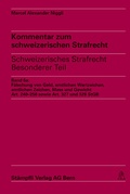 Cover: Kommentar zum schweizerischen Strafrecht - schweizerisches Strafgesetzbuch,... / F&auml;lschung von Geld, amtlichen Wertzeichen, amtlichen Zeichen, Mass und Gewicht, Art. 240-250 sowie Art. 327 und 328 StGB - St&auml;mpfli Verlag AG