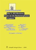 Cover: Die 5. IVG-Revision: Kann sie die Rentenexplosion stoppen? - St&auml;mpfli Verlag AG