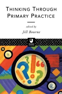 Enlarge image Cover: Thinking through Primary Practice - Routledge