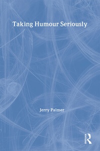 Enlarge image Cover: Taking Humour Seriously - Routledge