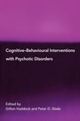 Cover: Cognitive-Behavioural Interventions with Psychotic Disorders - Routledge