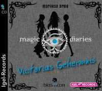 Bild vergrößern Bild: Magic Diaries 2. Victorias Geheimnis - Igel Records