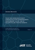 Cover: Phase-field modeling of multi-domain evolution in ferromagnetic shape memory alloys and of polycrystalline thin film growth - KIT Scientific Publishing